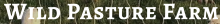 Wild Pasture Farm